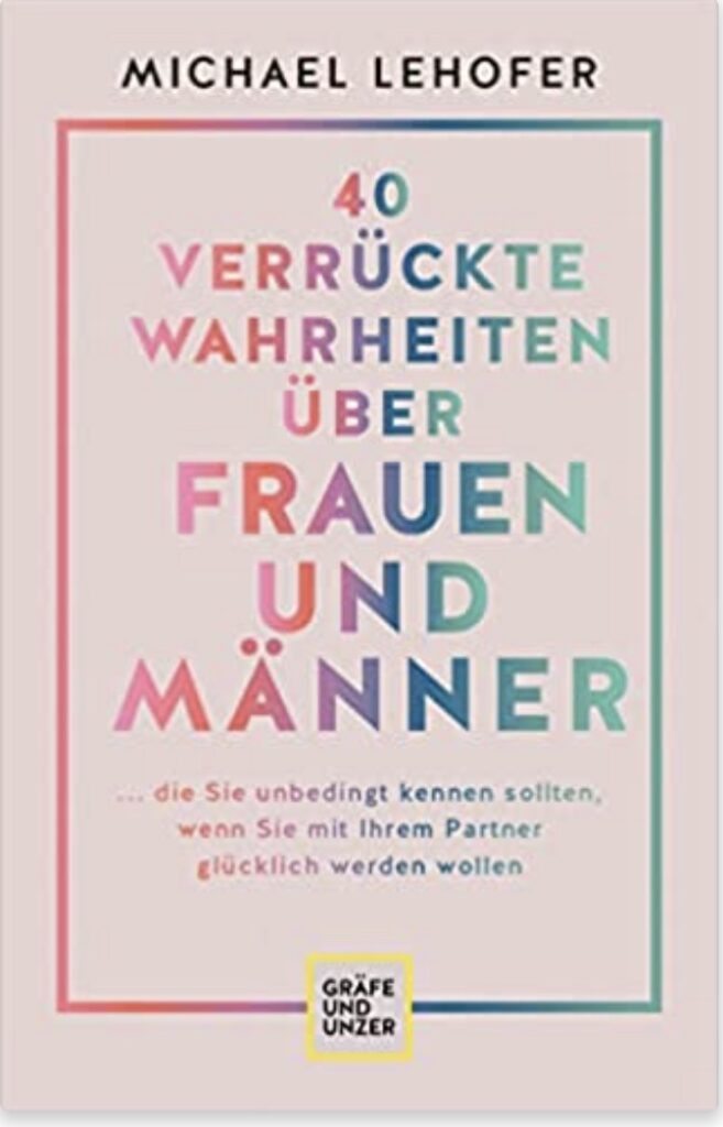 40 verrückte Wahrheiten die Frauen und Männer die Sie unbedingt wissen sollten, wenn Sie mit Ihrem Partner glücklich bleiben wollen